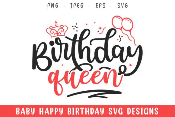 Birthday Queen SVG: Create Custom Party Decor